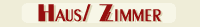 Haus/ Zimmer