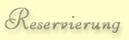 Reservierung